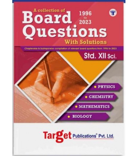 Target Publication Std.12 Board Questions With Solutions Physics, Chemistry, Mathematics & Biology